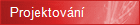 Projektov�n� ...